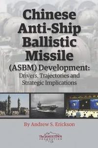 bokomslag Chinese Anti-ship Ballistic Missile (ASBM) Development