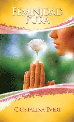 Crystalina Evert - Feminidad Pura, Häftad