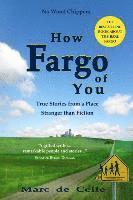 bokomslag How Fargo of You: True Stories from a Place Stranger than Fiction