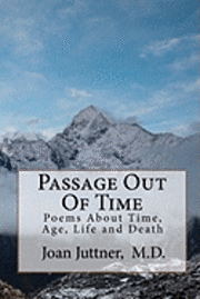 bokomslag Passage Out Of Time: Poems About Time, Age, Life and Death