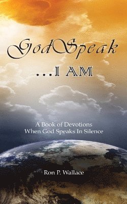 Ron P Wallace - GodSpeak...I AM, Häftad