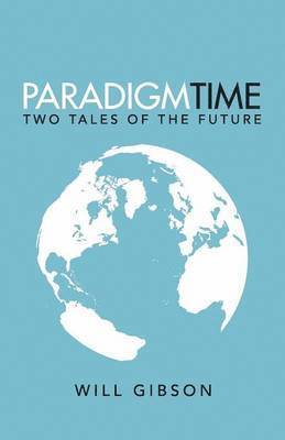 Will Gibson - Paradigm Time, Häftad