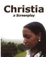 bokomslag Christia: A Screenplay