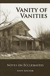 bokomslag Vanity of Vanities: Notes on Ecclesiastes