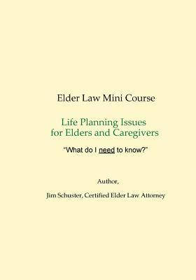 James Schuster - Elder Law Mini-Course 2018, Häftad