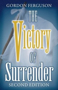 bokomslag The Victory of Surrender-Second Edition