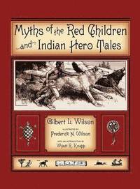 bokomslag Myths Of The Red Children & Indian Hero Tales