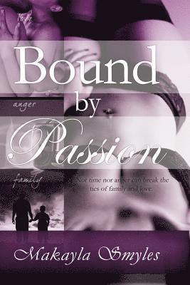 Makayla Smyles - Bound by Passion, Häftad