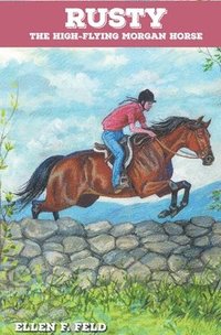 bokomslag Rusty: The High-Flying Morgan Horse