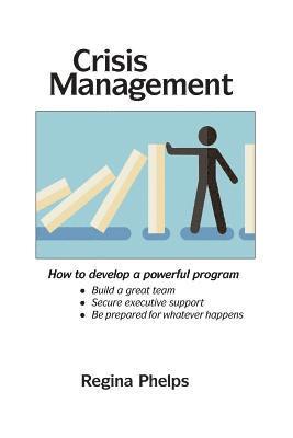 bokomslag Crisis Management: How to Develop a Powerful Program