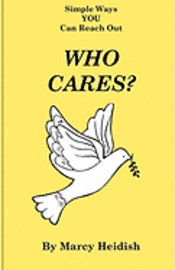 bokomslag Who Cares? Simple Ways You Can Reach Out