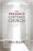 bokomslag The Presence Centered Church