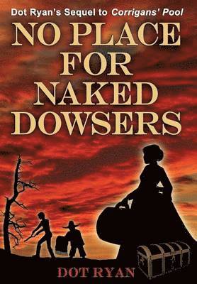 No Place For Naked Dowsers 1