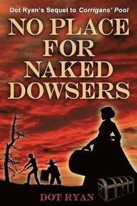 bokomslag No Place For Naked Dowsers