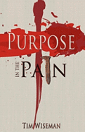 Purpose in the Pain 1