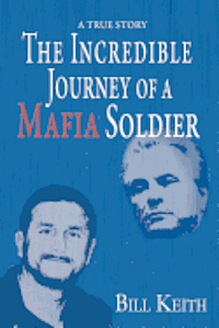 bokomslag The Incredible Journey of a Mafia Soldier
