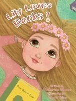 Catherine Gibson - Lily Loves Books!, Inbunden