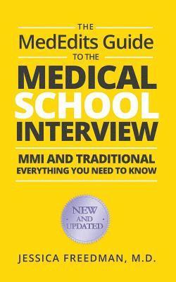 bokomslag The MedEdits Guide to the Medical School Interview: MMI and Traditional: Everything you need to know