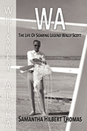 bokomslag Wa the Life of Soaring Legend Wally Scott