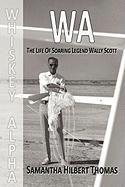 Wa the Life of Soaring Legend Wally Scott
