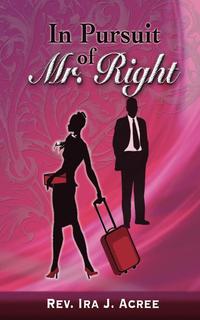 bokomslag In Pursuit of Mr. Right