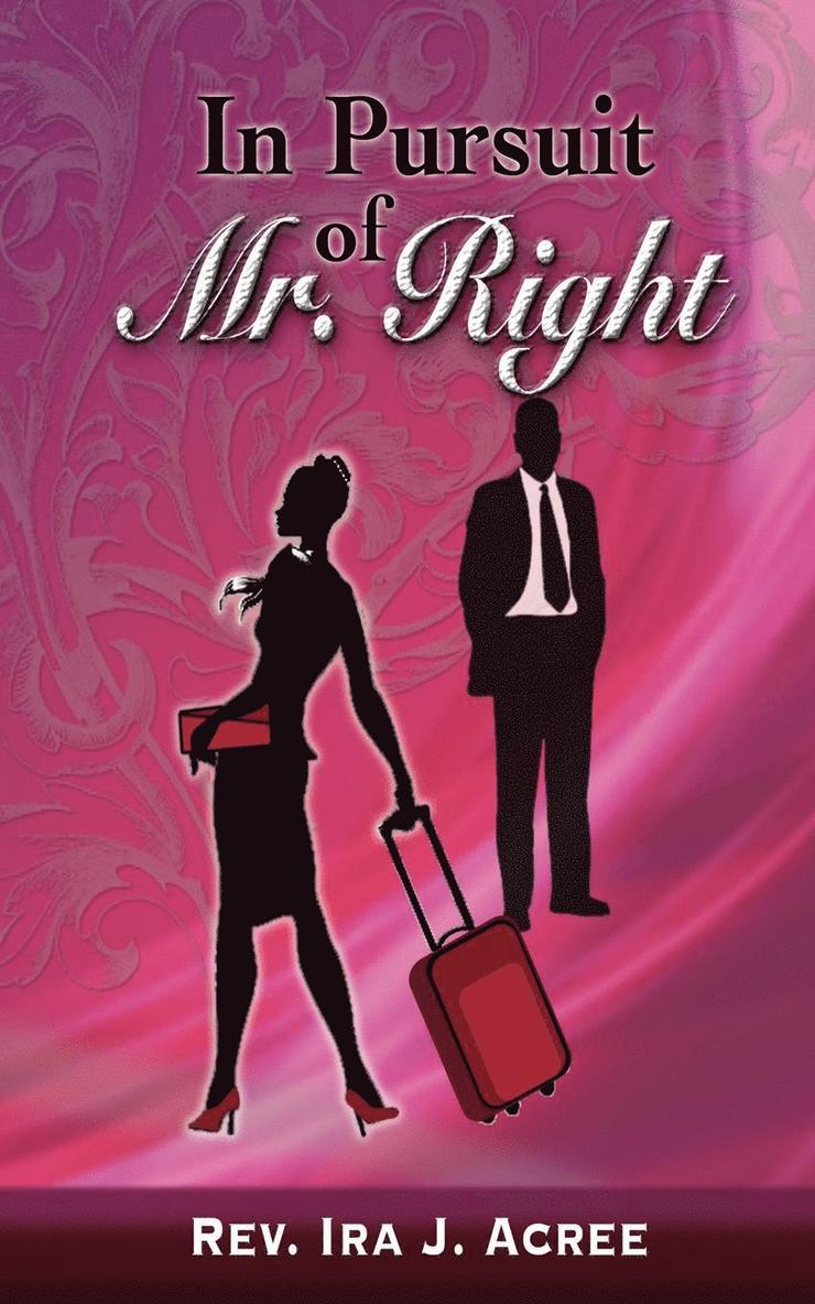 In Pursuit of Mr. Right 1