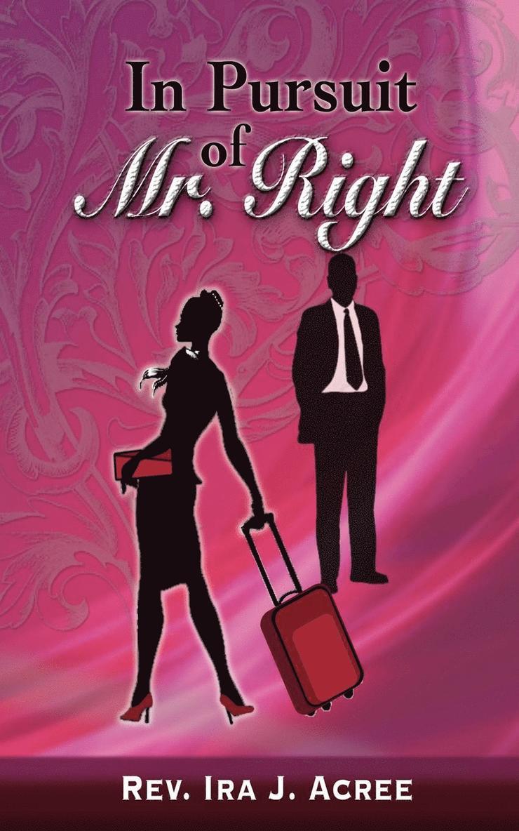 Ira J Acree, Ira J. Acree - In Pursuit of Mr. Right, Häftad