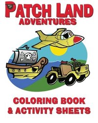 bokomslag &quot;Patch Land Adventures&quot; Coloring Book & Activity Sheets