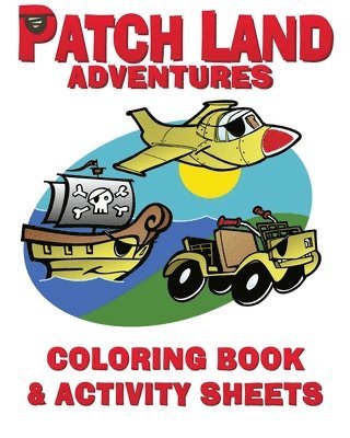 &quot;Patch Land Adventures&quot; Coloring Book & Activity Sheets 1