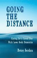 Going the Distance: Caring for a Loved One with Lewy Body Dementia 1