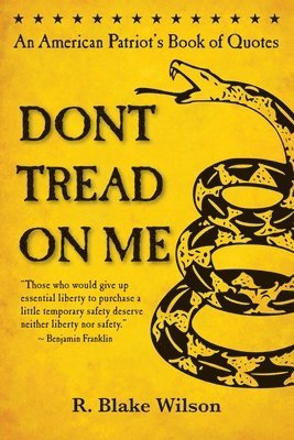 bokomslag Don't Tread On Me: An American Patriot's Book of Quotes