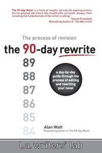 bokomslag The 90-Day Rewrite: The Process of Revision