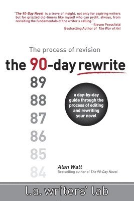 The 90-Day Rewrite: The Process of Revision 1