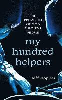 bokomslag My Hundred Helpers: The Provision of God Through People