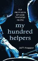 My Hundred Helpers: The Provision of God Through People