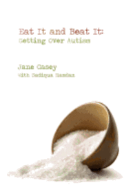 Jane Casey - Eat It And Beat It: Getting Over Autism, Häftad