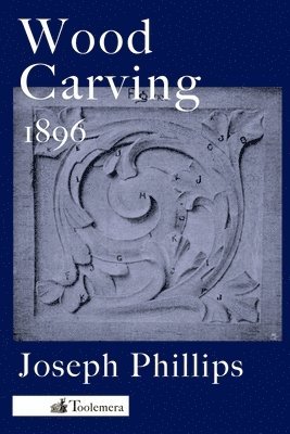 Joseph Phillips, Joseph, Phillips - Wood Carving, Häftad