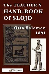 bokomslag The Teacher's Hand-Book of Slojd