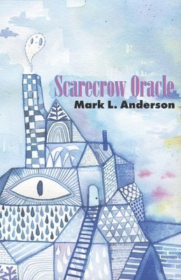 Mark L Anderson, Mark L. Anderson - Scarecrow Oracle, Häftad