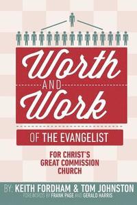 bokomslag The Worth and Work of the Evangelist