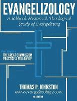 bokomslag Evangelizology, Vol 2: A Biblical, Historical, Theological Study of Evangelizing