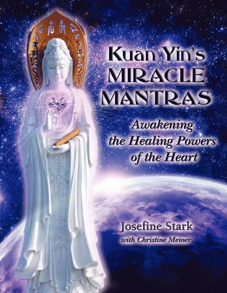 Kuan Yin's Miracle Mantras 1