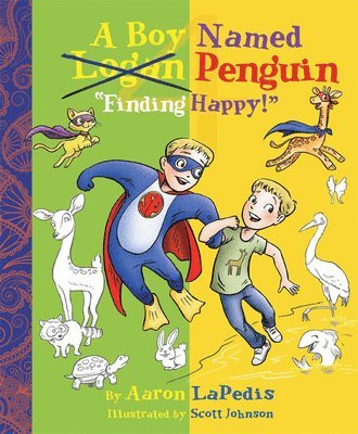 Aaron Lapedis - A Boy Named Penguin - Finding Happy, Inbunden