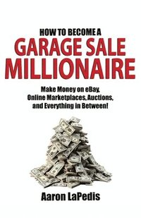 bokomslag Lapedis: How to Become a Garage Sale Millionaire
