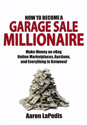 How to Become a Garage Sale Millionaire 1