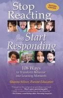 bokomslag Stop Reacting and Start Responding: 108 Ways to Transform Behavior into Learning Moments