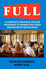 bokomslag Full: A Complete Online & Offline Roadmap to Marketing Your Independent Restaurant