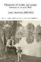 bokomslag Memories of family and estate: Lithuania in the early 1900's
