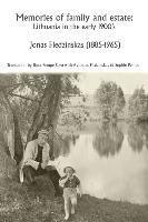 Memories of family and estate: Lithuania in the early 1900's