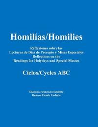 bokomslag Homilias/Homilies Reflexiones Dias de Precepto y Misas Especiales/Holyday and Special Mass Reflections Cycles ABC